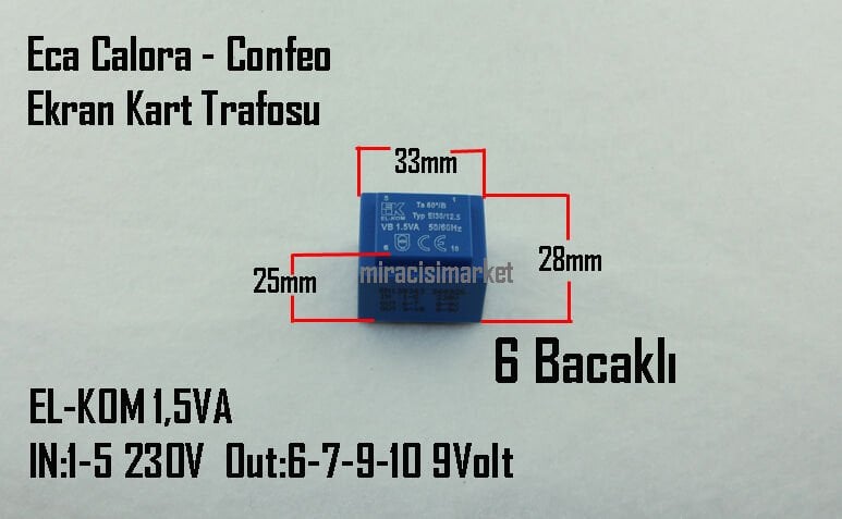 Eca calora ekran kartı trafosu . EL-KOM VB 1,5A 50/60Hz in:230v Out:9v Mavi 6 bacaklı ( 93180001525 ) ebad ölçüsü:(33x28x25mm) Eca confeo ekran kart trafosu .