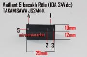 Vaillant kombi kartı rölesi . 5 bacaklı (10A-24Vdc-30Vdc--250VAC)( 93180001165 )(PRC) Takamısawa JS24N-K Siyah . Ebad ölçüsü(29x10x12mm) vaillant röle .